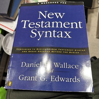A Workbook for New Testament Syntax: Companion to Basics of New Testament Syntax
