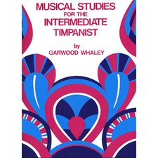 Musical Studies For The Intermediate Timpanist Garwood Whaley - Book - Drum