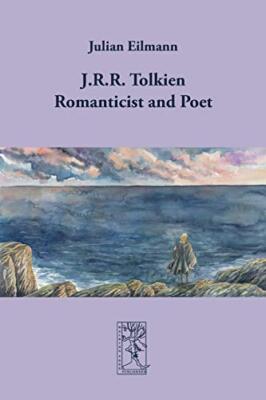 J.R.R. Tolkien - Romanticist and Poet Julian Eilmann New Book 9783905703368