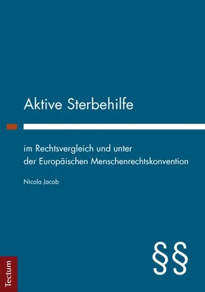 Aktive Sterbehilfe Im Rechtsvergleich Und Unter Der EuropäIschen...-image