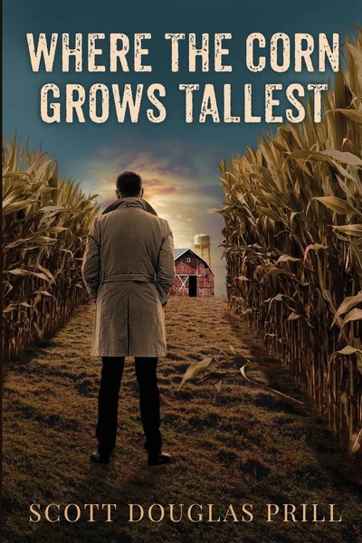 Where The Corn Grows Tallest A Tale Of Mystery And Murder In America's Heartland-image
