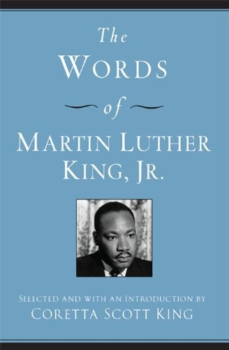 THE WORDS OF MARTIN LUTHER KING, JR., (Words of Series) By Coretta Scott King
