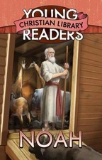 Noah (Young Readers' Christian Library) by Susan Martins Miller