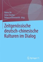 Haina Jin (U. A.) | ZeitgenöSsische Deutsch-Chinesische Kulturen Im Dialog | Xvi