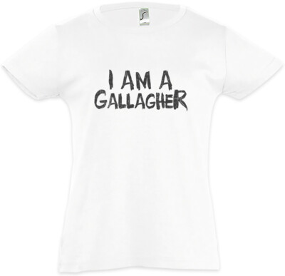 I Am A Gallagher Kids Girls T-Shirt Ian Lip Frank Fiona Carl Shameless Fun