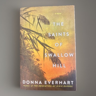The Saints of Swallow Hill, Trade Paperback by Donna Everhart
