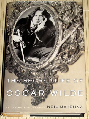 The Secret Life of OSCAR WILDE - An Intimate Biography - Neil McKenna - HC engl.