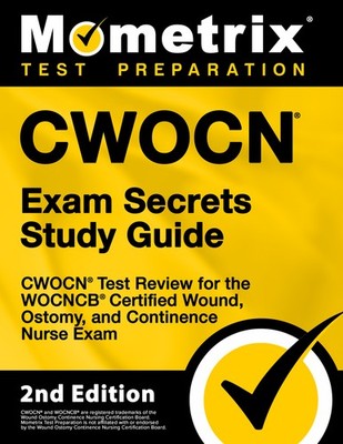 CWOCN Exam Secrets Study Guide [2nd Edition]