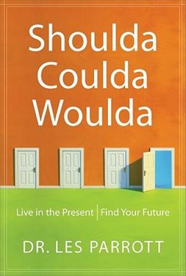 Shoulda, Coulda, Woulda: Live in the Present, Find Your Future - GOOD