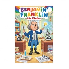 Benjamin Franklin f��r Kinder