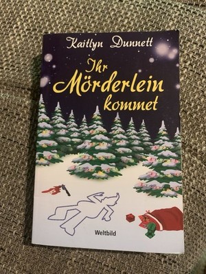 Ihr Mörderlein kommet-Kaitlyn Dunnett- Buch-2014- Guter Zustand!