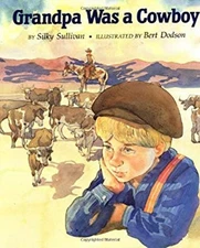 Grandpa Was a Cowboy Hardcover Silky Sullivan