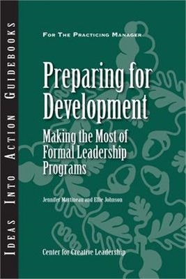 Preparing for Development: Making the Most of Formal Leadership Programs (Paperb