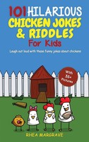 Rhea Margrave | 101 Hilarious Chicken Jokes & Riddles For Kids | Buch | Englisch
