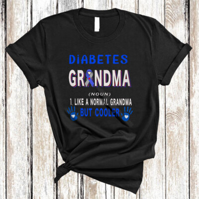 Diabetes Grandma Definition But Cooler Ribbon Diabetes Awareness T-Shirt, Mug