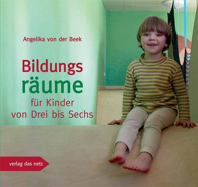 Thumbnail - Bildungsräume Für Kinder Von Drei Bis Sechs | Angelika Von Der Beek |