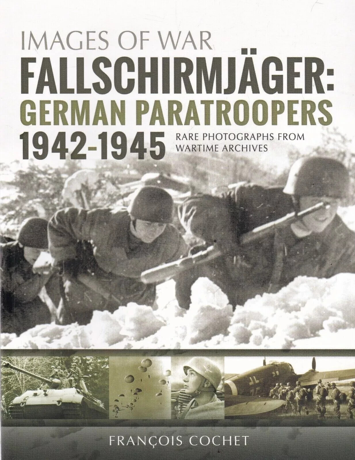 Fallschirmjager: German Paratroopers - 1942-1945 Rare Photographs Images of War