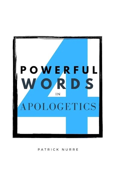 Patrick Nurre | Four Powerful Words In Apologetics | Taschenbuch | Englisch-image