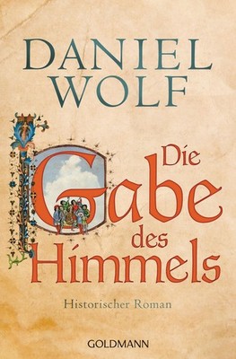 Die Gabe des Himmels Historischer Roman