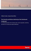 William Gresley (U. A.) | The Veracity And Divine Authority Of The Pentateuch...