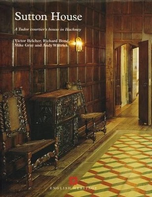 Sutton House: A Tudor Courtier's House in Hackney by Wittrick Hardback Book The