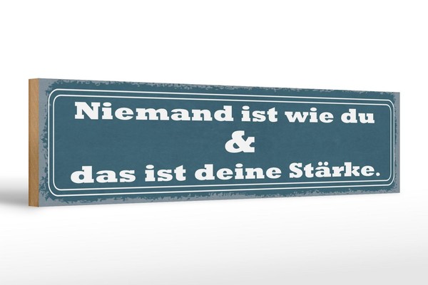 Holzschild Spruch 46X10 Cm Niemand Ist Die Du Deine StäRke Deko Schild-image