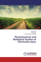 Phytochemical And Biological Studies Of Terminalia Arjun Tariq Javed (U. A.)