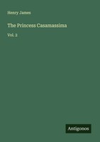 Henry James | The Princess Casamassima | Taschenbuch | Englisch (2025) | Vol. 2