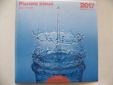 CALENDRIER 2017 - PLANETE BLEUE - 30 x 30 cm -