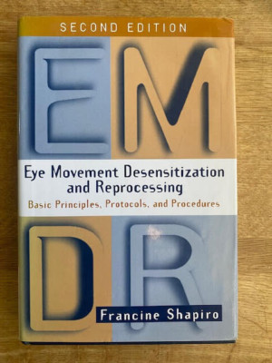 Eye Movement Desensitization and Reprocessing (EMDR), Second Edition ...