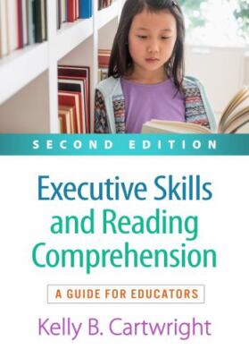 Executive Skills and Reading Comprehension : A Guide for Educators, Paperback...