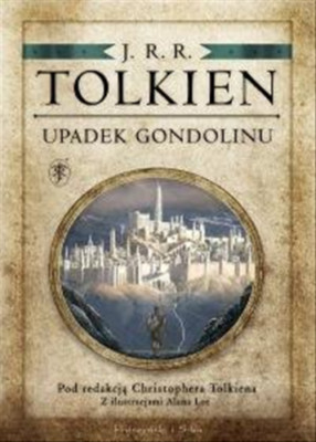 Upadek Gondolinu - Tolkien John Ronald Reuel