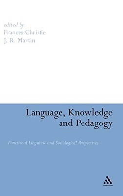 Language, Knowledge and Pedagogy: Functional Linguistic... - Frances Christie