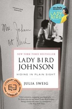Lady Bird Johnson: Hiding in Plain Sight by Julia Sweig (English) Paperback Book