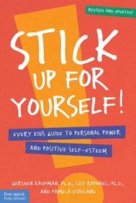 Stick Up for Yourself: Every Kid's Guide to Personal Power & Positi - ACCEPTABLE