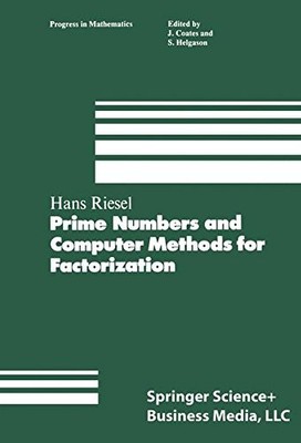 PRIME NUMBERS AND COMPUTER METHODS FOR FACTORIZATION By H. Riesel - Hardcover VG