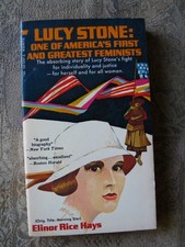 Elinor Rice Hays - Lucy Stone. One of America's first and greatest feminists PB
