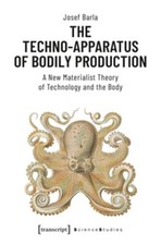 The Techno-Apparatus of Bodily Production Jos...