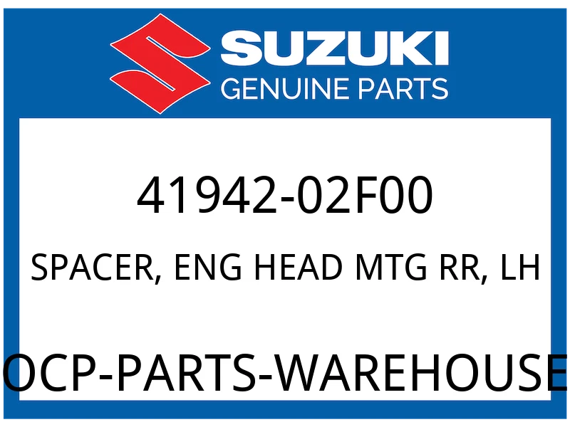 Suzuki OEM Part 41942-02F00 SPACER,ENG HEAD MTG,RR LH