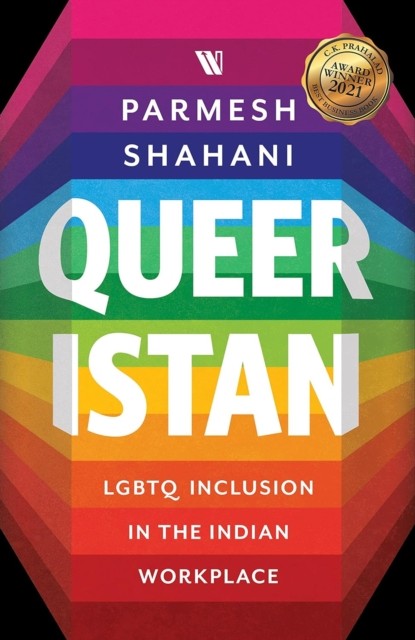 Queeristan: LGBTQ Inclusion in the Indian Workplace by Parmesh Shahani HARDBACK