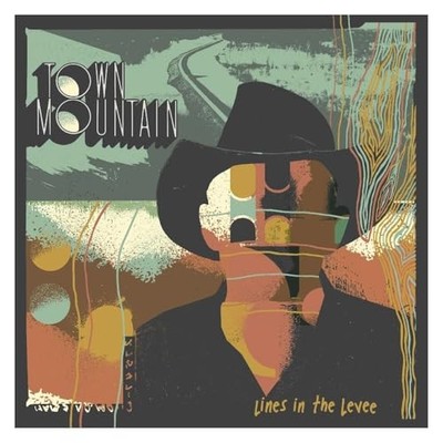 TOWN MOUNTAIN - LINES IN THE LEVEE - Vinyl Record - G11501z