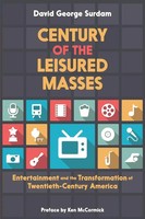 David George Surdam | Century Of The Leisured Masses | Taschenbuch | Englisch