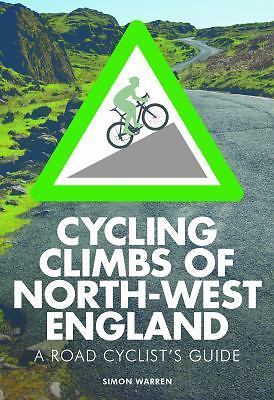 Cycling Climbs of North-West England Warren, Simon 9780711237087