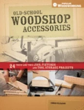 Old-School Woodshop Accessories Paperback Chris Gleason