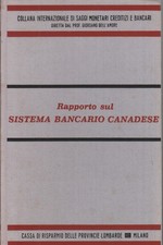 Rapporto sul sistema bancario canadese - s.a. [1968]