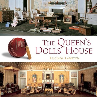 The Queen's Dolls' House: A Dollhouse Made for Queen Mary