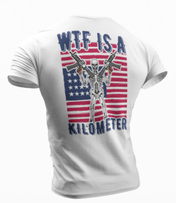 Funny WTF is a Kilometer T-shirt Humor Sarcastic Patriotic USA Gun T shirt