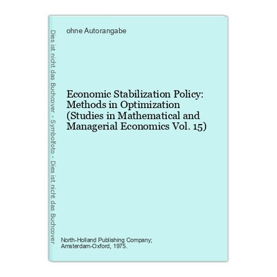 Economic Stabilization Policy: Methods in Optimization (Studies in Mathem 213607
