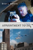 Brian L Roberts | Appointment To Die | Taschenbuch | Englisch (2007) | Iuniverse