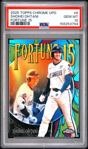 2025 TOPPS CHROME UPDATE FORTUNE 15 #6 SHOHEI OHTANI PSA 10